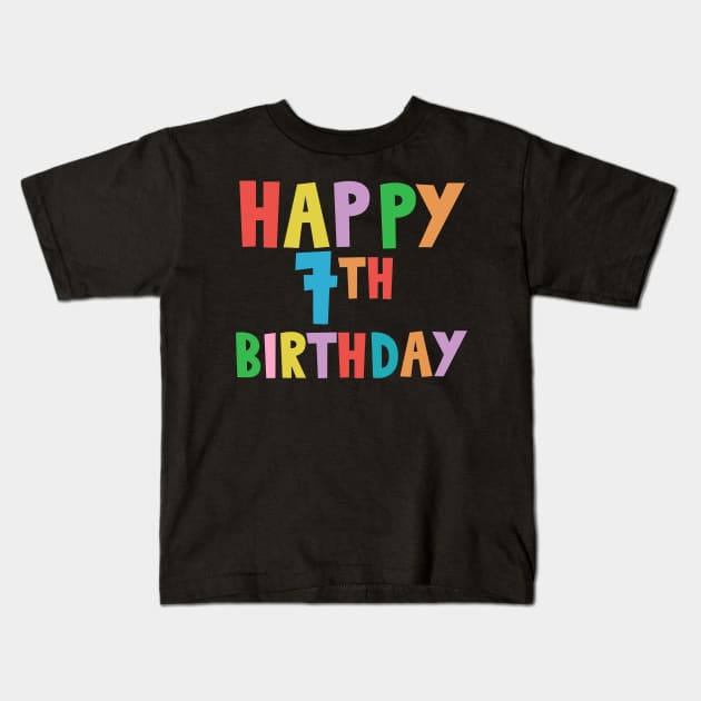 Happy 7th Birthday, Happy seventh Birthday Kids T-Shirt by maro_00